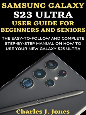 cover image of Samsung Galaxy S23 Ultra User Guide for Beginners and Seniors